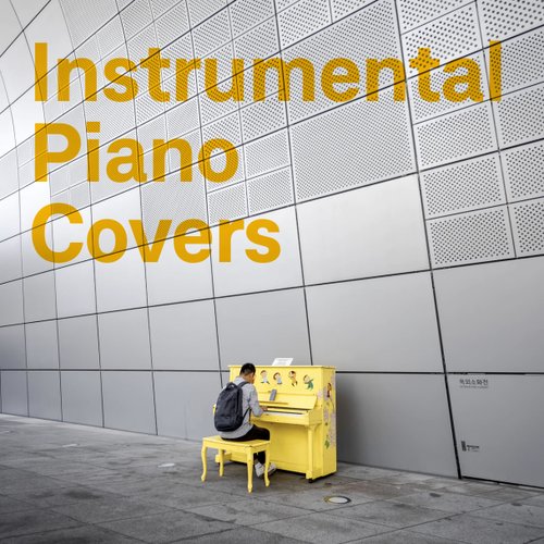 Instrumental Piano Covers