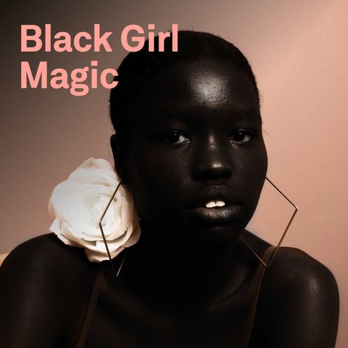 Black Girl Magic
